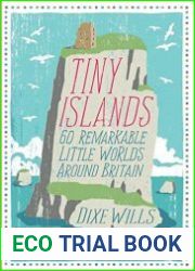 Tiny Islands 60 Remarkable Little Worlds Around Britain