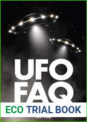 UFO FAQ All That|s Left to Know about Roswell, Aliens, Whirling Discs, and Flying Saucers