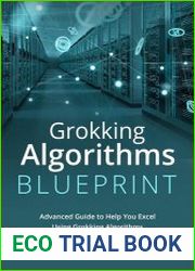 Grokking Algorithm Blueprint Advanced Guide to Help You Excel Using Grokking Algorithms