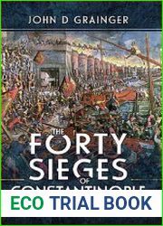 The Forty Sieges of Constantinople