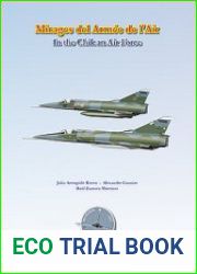 Mirages del Armee de L’Air in the Chilean Air Force (Aviation Art & History Chilean Air Force Book 1)