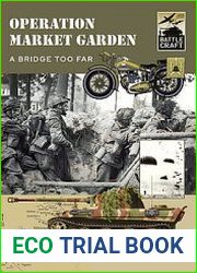 Operation Market Garden A Bridge too Far (Battle Craft 2)
