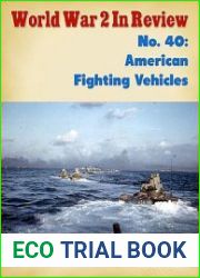 American Fighting Vehicles (World War 2 In Review №40)