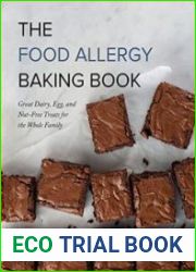 The Food Allergy Baking Book Great Dairy-, Egg-, and Nut-Free Treats for the Whole Family 2022