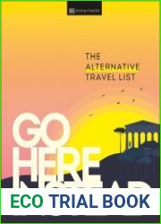 Go Here Instead The Alternative Travel List