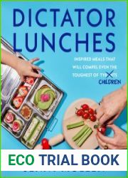 Dictator Lunches Inspired Meals That Will Compel Even the Toughest of (Tyrants) Children