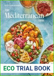 The Mediterranean Dish 120 Bold and Healthy Recipes You|ll Make on Repeat