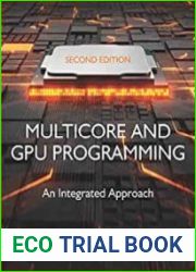 Multicore and GPU Programming An Integrated Approach 2nd Edition
