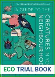 A Guide to the Creatures in Your Neighbourhood
