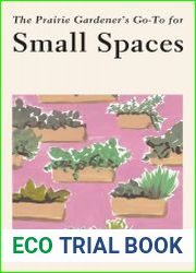 The Prairie Gardener|s Go-To for Small Spaces