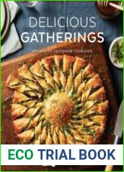 Delicious Gatherings Recipes to Celebrate Together