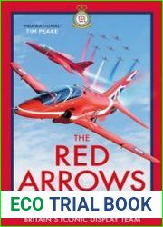 The Red Arrows The Story of Britain’s Iconic Display Team
