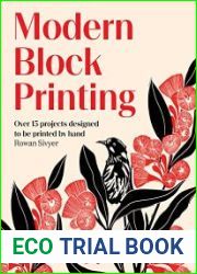 Modern Block Printing Over 15 Projects Designed to be Printed by Hand
