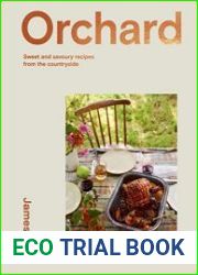 Orchard Sweet and Savoury Recipes from the Countryside