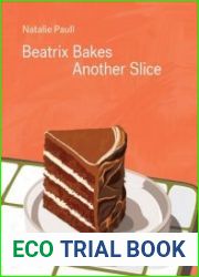 Beatrix Bakes Another Slice