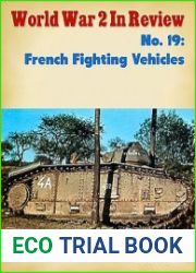 French Fighting Vehicles (World War 2 in Review №19)
