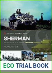 Sherman The M4 Tank in World War II (Casemate Illustrared Special)