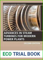 Advances in Steam Turbines for Modern Power Plants (Woodhead Publishing Series in Energy)
