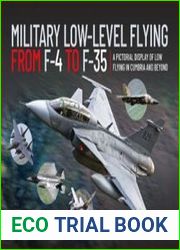 Military Low-Level Flying From F-4 Phantom to F-35 Lightning II A Pictorial Display of Low Flying in Cumbria and Beyond