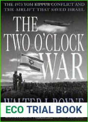 The Two O|clock War The 1973 Yom Kippur Conflict and the Airlift That Saved Israel