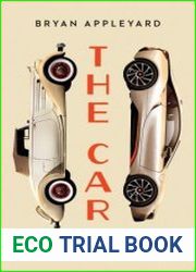 The Car The Rise and Fall of the Machine that Made the Modern World - BOOKS - TECHNOLOGY