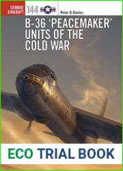 B-36 Peacemaker Units of the Cold War (Osprey Combat Aircraft 144)