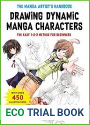 The Manga Artist|s Handbook Drawing Dynamic Manga Characters The Easy 1-2-3 Method for Beginners