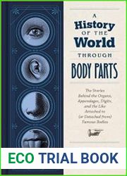 A History of the World Through Body Parts