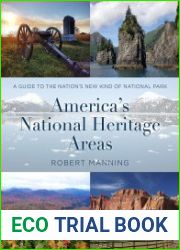 A Guide to America’s National Heritage Areas A Guide to the Nation|s New Kind of National Park