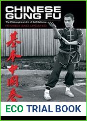 Chinese Gung Fu The Philosophical Art of Self-Defense Revised and Updated