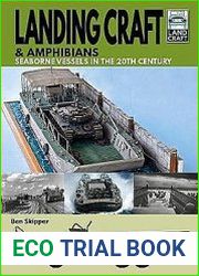 Landing Craft & Amphibians Seaborne Vessels in the 20th Century (LandCraft №10)
