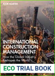 International Construction Management How the Global Industry Reshapes the World