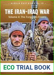 The Iran-Iraq War Volume 4 The Forgotten Fronts (Middle East @War Series №10)