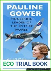 Pauline Gower, Pioneering Leader of the Spitfire Women
