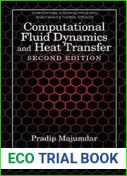 Computational Fluid Dynamics and Heat Transfer, Second Edition
