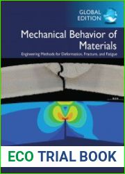 Mechanical Behavior of Materials Engineering Methods for Deformation, Fracture, and Fatigue, Fifth Edition, Global Edition