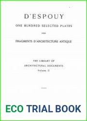 One Hundred Selected Plates from Fragments d|Architecture Antique. Volume II