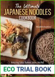 The Ultimate Japanese Noodles Cookbook Amazing Soba, Ramen, Udon, Hot Pot and Japanese Pasta Recipes!