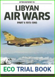 Libyan Air Wars Part 1 1973-1985 (Africa@War №19)