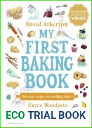My First Baking Book Delicious Recipes for Budding Bakers