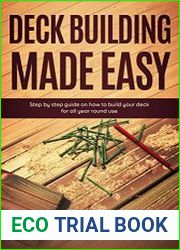 Deck Building Made Easy Step By Step Guide on How to Build Your Deck for All-Year-Round Use