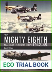 The Mighty Eighth Masters of the Air over Europe 1942-1945 (Osprey General Aviation)