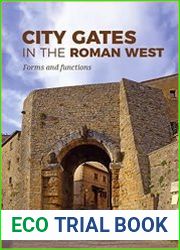 City Gates in the Roman West Forms and Functions