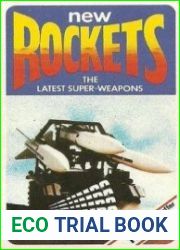 New Rockets The Latest Super Weapons