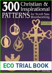 300 Christian & Inspirational Patterns for Scroll Saw Woodworking, 2nd Edition Revised and Expanded