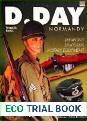 D-Day Normandy Weapons, Uniforms, Military Equipment