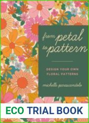 From Petal to Pattern Design your own floral patterns. Draw on nature.