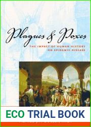 Plagues and Poxes The Impact of Human History on Epidemic Disease