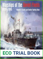 Warships of the Soviet Fleets 1939-1945 Volume II Escorts and Smaller Fighting Ships