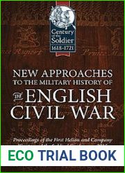 New Approaches to the Military History of the English Civil War (Wolverhampton Military Studies №25)